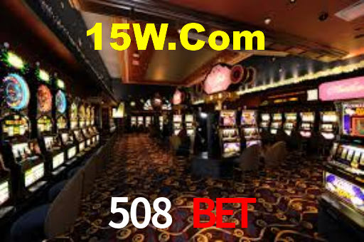 508 Bet